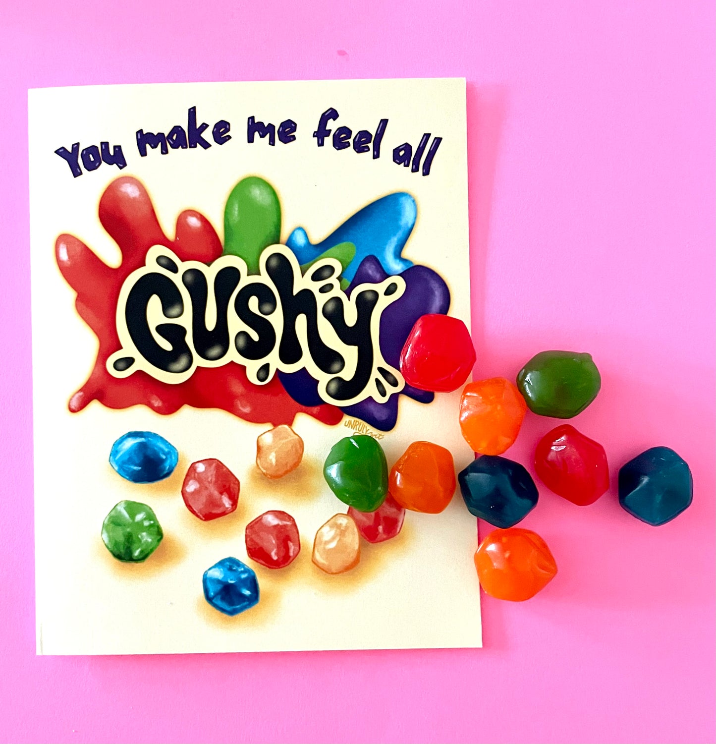 You Make Me Feel Gushy Greeting Card