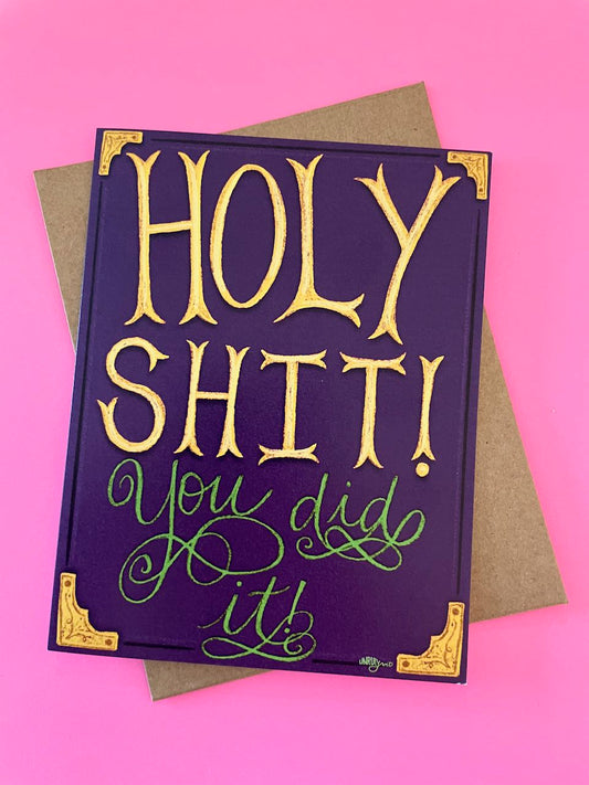 Holy Shit, You Did It! Card