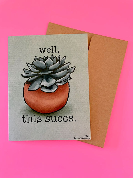 Well, This Succs Sympathy Card
