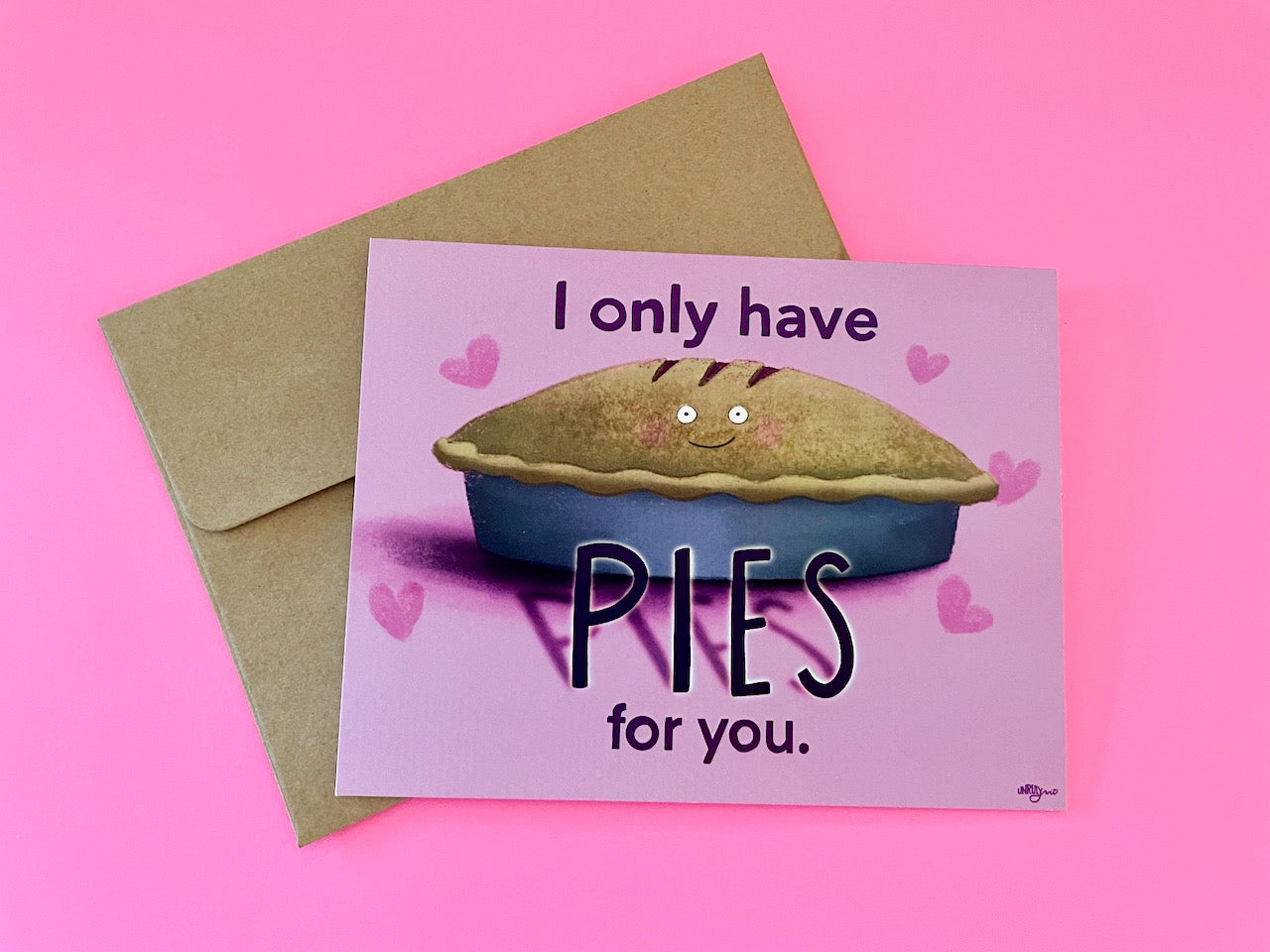 I Only Have Pies for You Blank Card