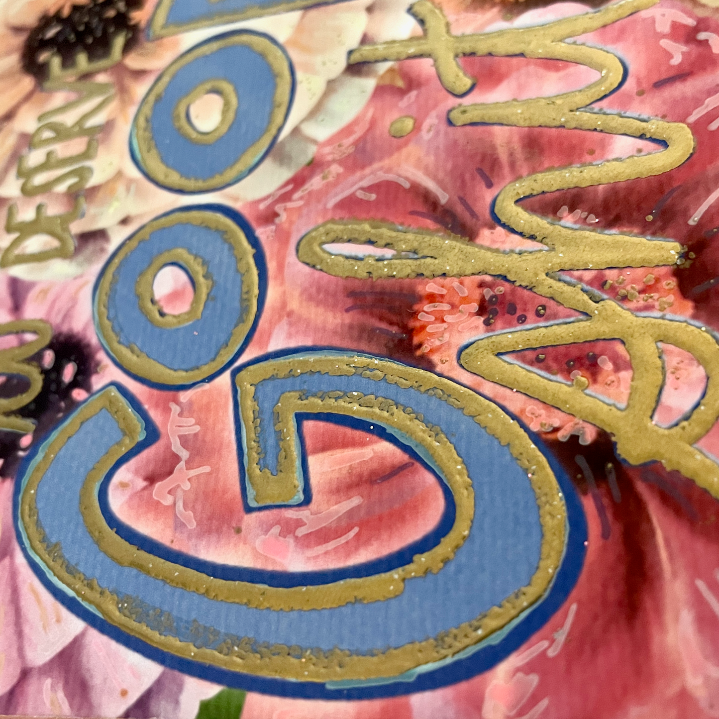 You Deserve Good Shit Zinnia Hand-Embellished Art Print