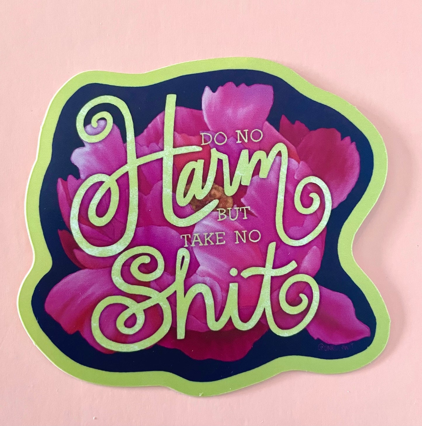 Do No Harm But Take No Shit Peony Sticker