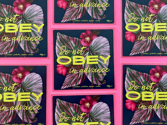 Do Not Obey in Advance - A Beautiful Resistance Sticker