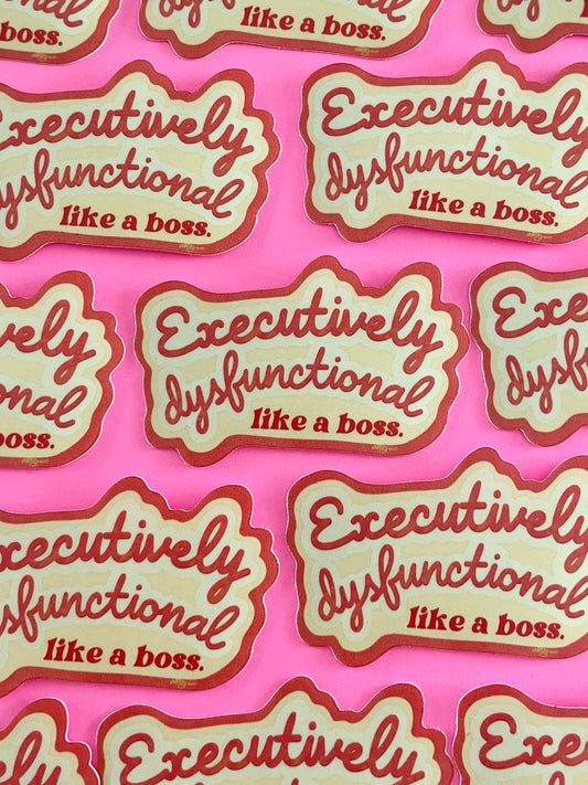 Executively Dysfunctional - Like A Boss