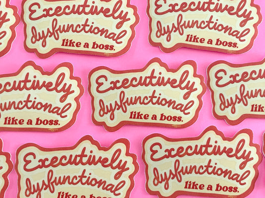 Executively Dysfunctional - Like A Boss