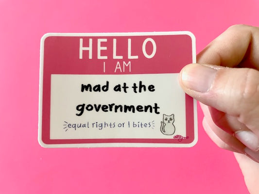 Hello, I Am Mad at the Government 3" Vinyl Sticker