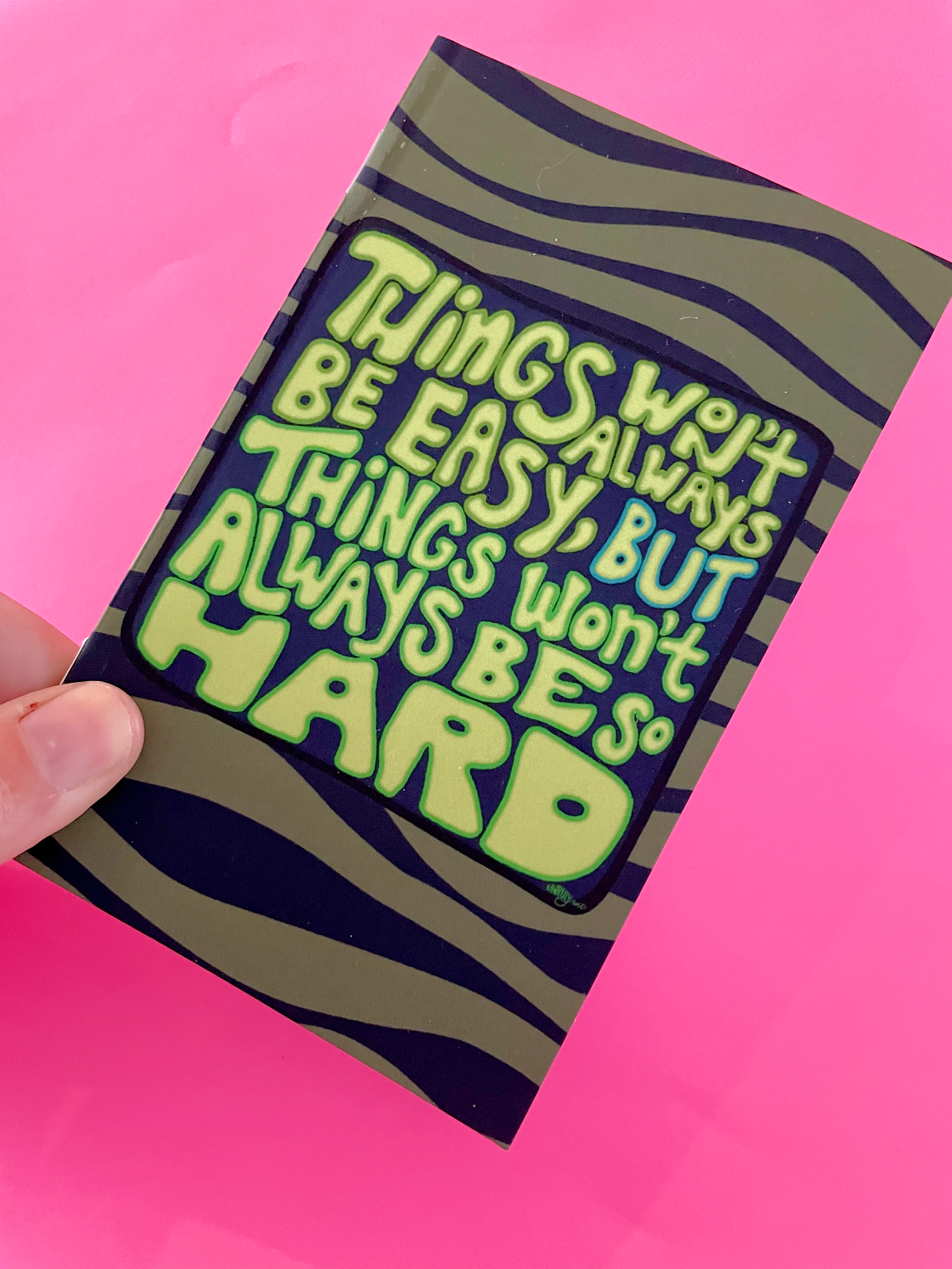 Things Won't Always Be So Hard Pocket Notebook