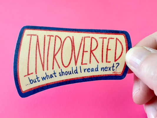 Introverted, But What Should I Read? Bookish Sticker