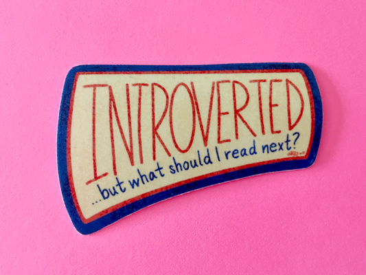 Introverted, But What Should I Read? Bookish Sticker