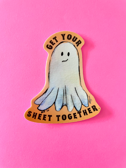Get Your Sheet Together Sticker