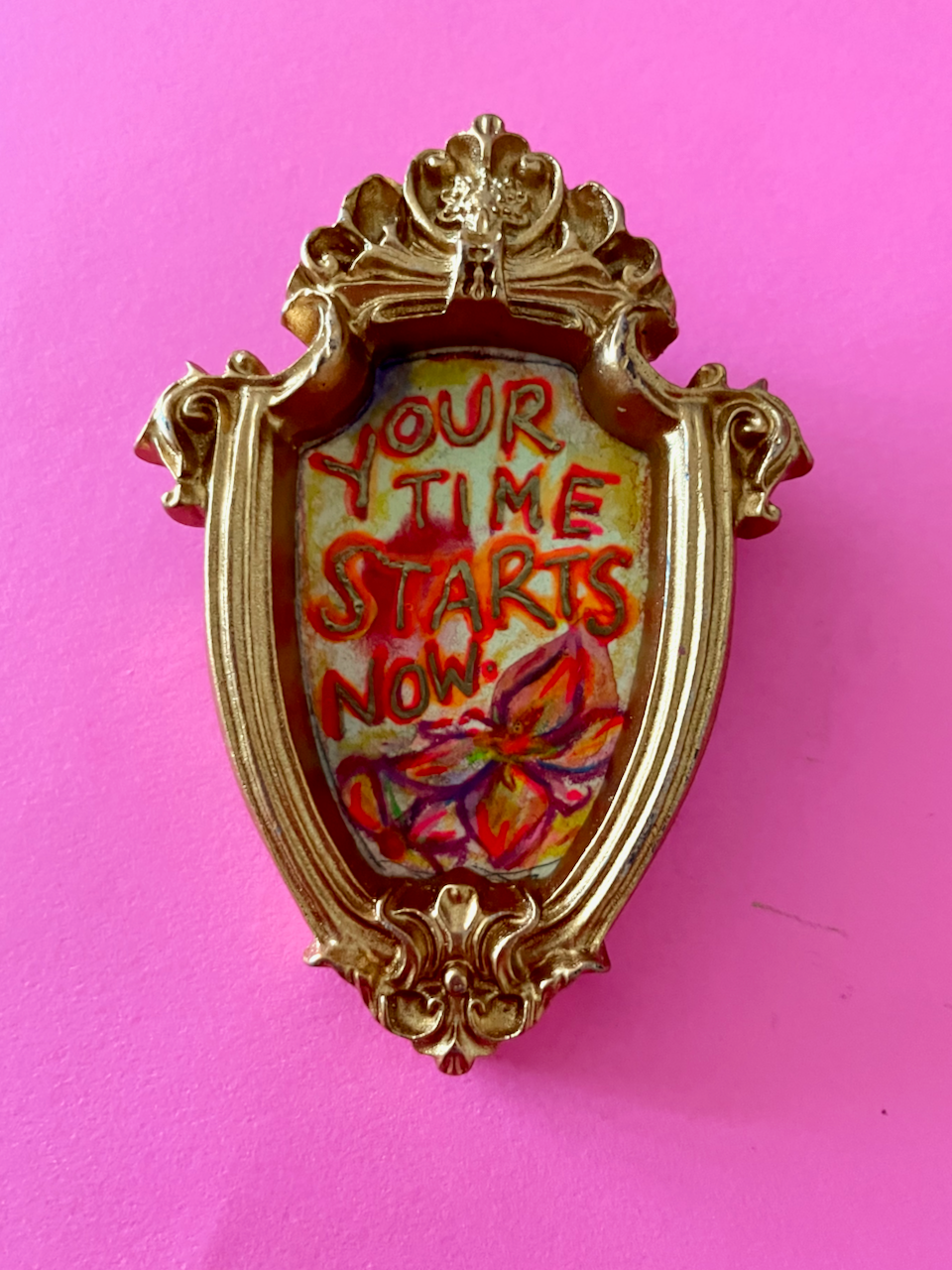 Your Time Starts Now Original Painting Magnet (Gold Shield 2)