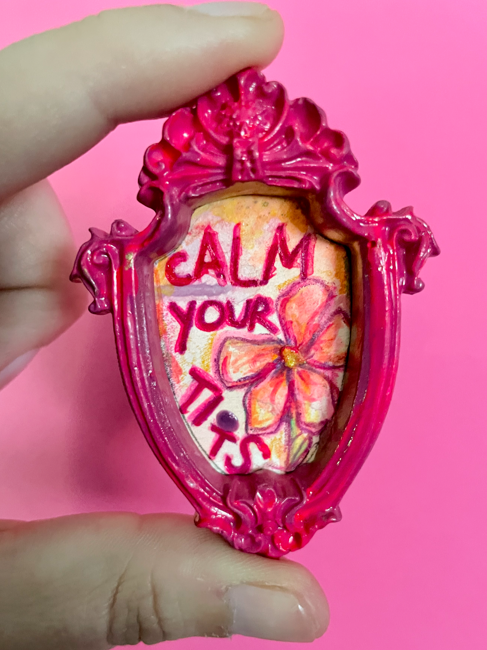 Calm Your Tits Original Painting Magnet