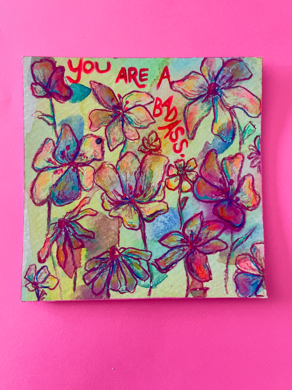 You Are A Badass Original Painting
