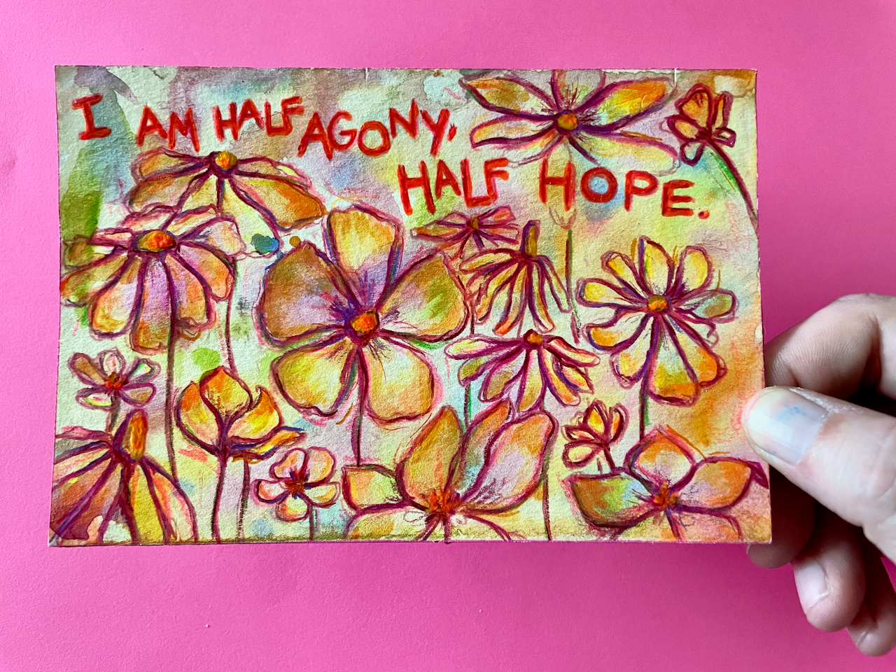 I Am Half Agony, Half Hope Original Painting