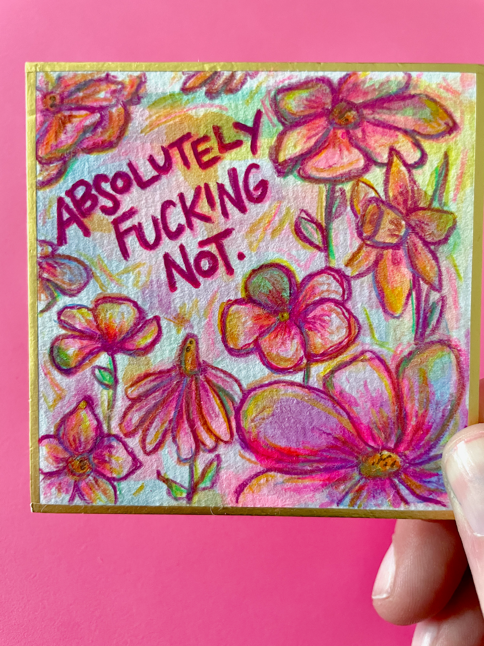 Absolutely Fucking Not Original Painting
