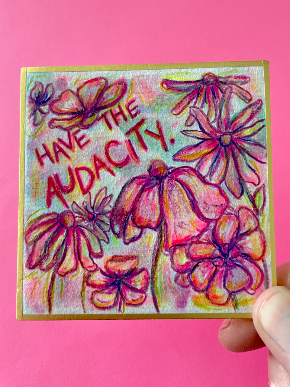 Have the Audacity Original Painting