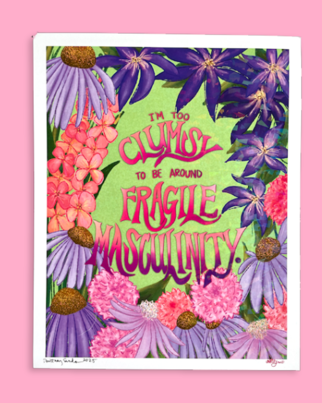 I'm Too Clumsy to Be Around Fragile Masculinity Holographic Print