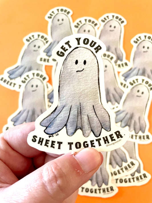 Get Your Sheet Together Sticker