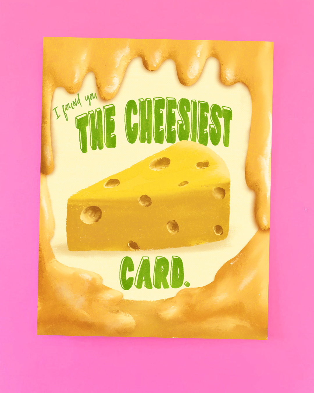 The Cheesiest A2 Greeting Card - Preorder