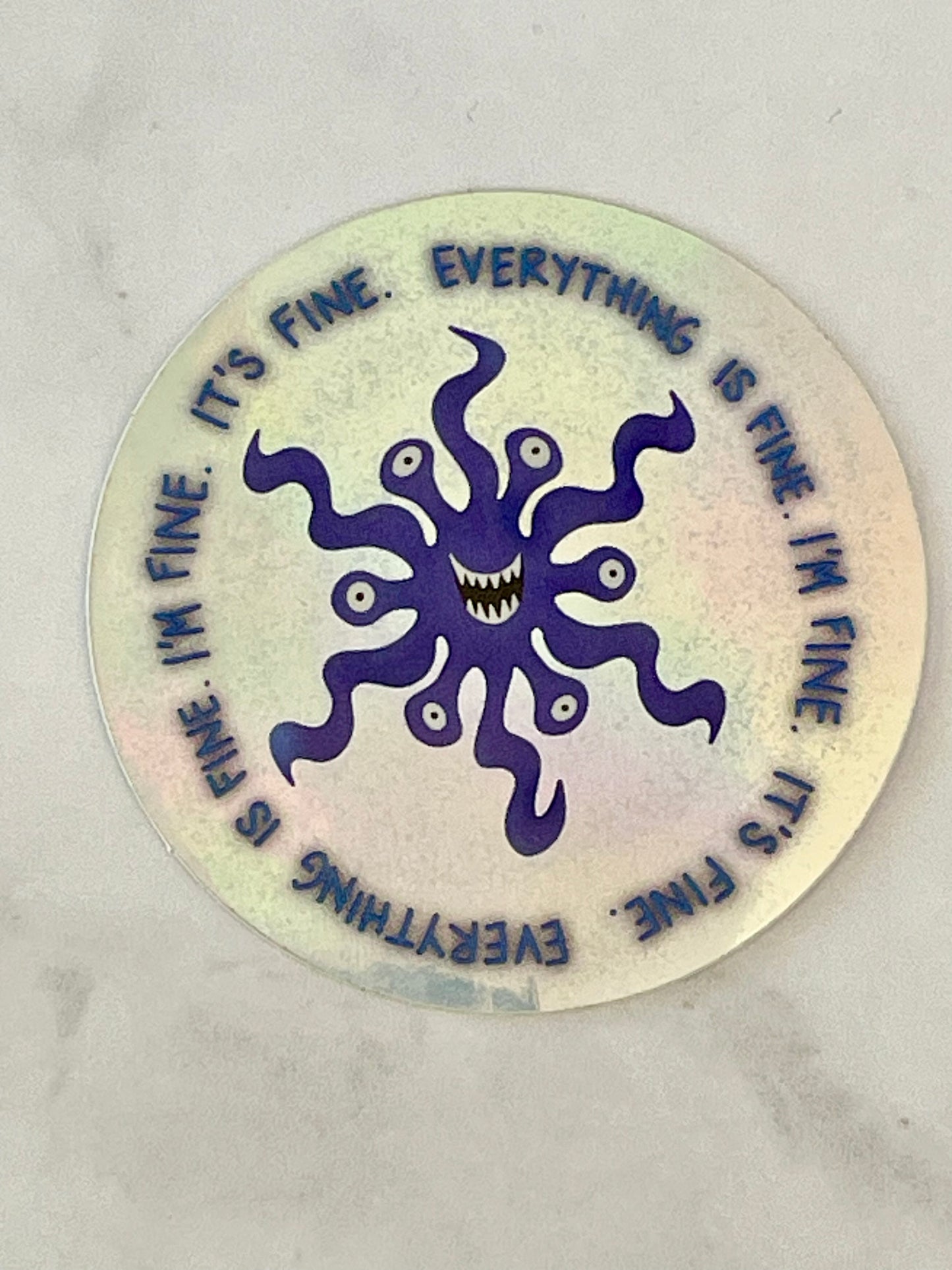 Everything Is Fine Holographic Sticker