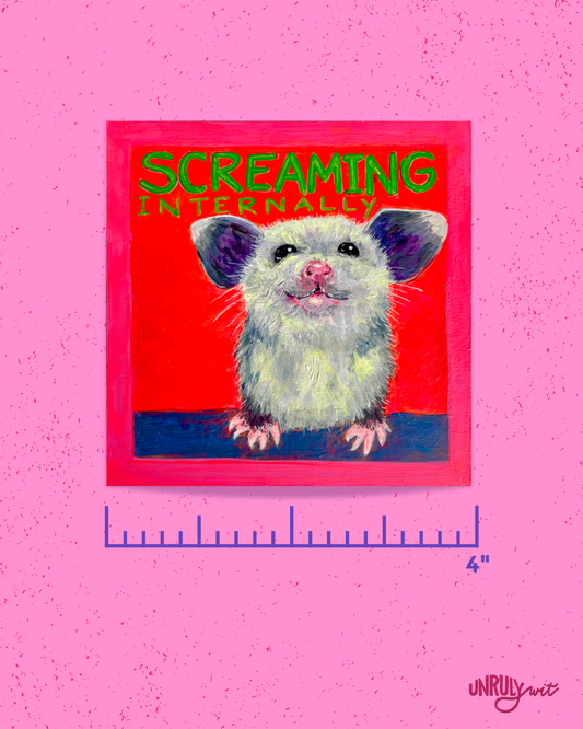 Screaming Internally Possum 4" Print