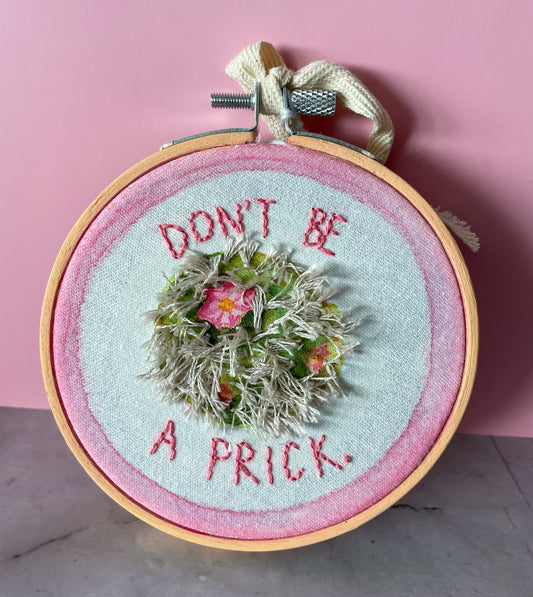 Don’t Be A Prick 4” Embroidery