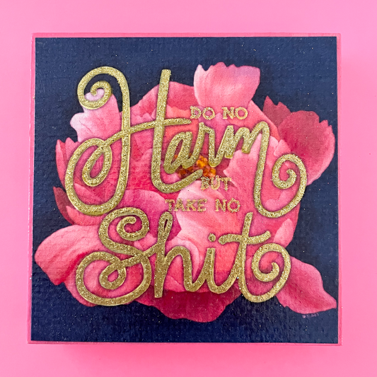 Do No Harm, but Take No Shit Peony Hand-Embellished Art Print