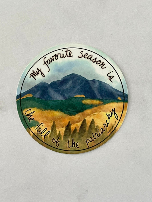 My Favorite Season Is the Fall of the Patriarchy Vinyl Round Sticker