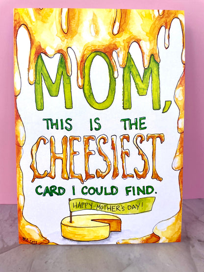 Cheesiest Mother’s Day Card