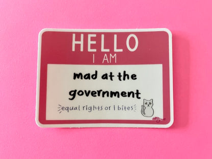 Hello, I Am Mad at the Government 3" Vinyl Sticker
