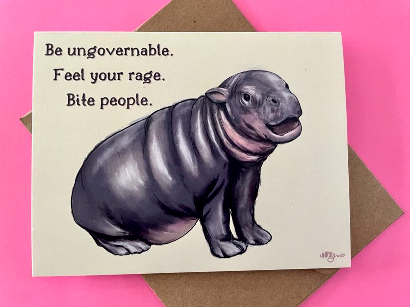 Moo Deng Hippo A2 Greeting Card: Be Ungovernable