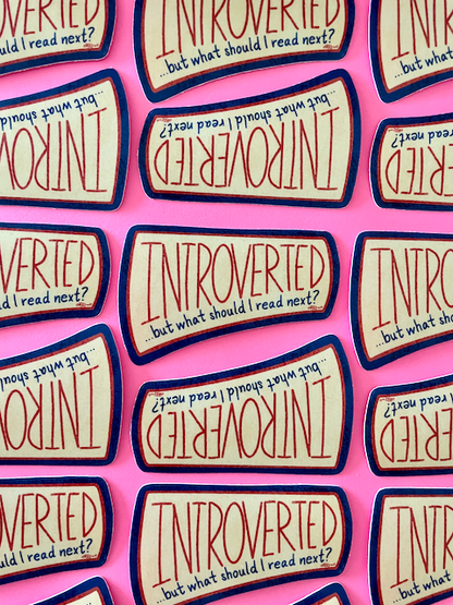 Introverted, But What Should I Read? Bookish Sticker