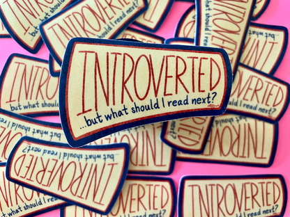 Introverted, But What Should I Read? Bookish Sticker