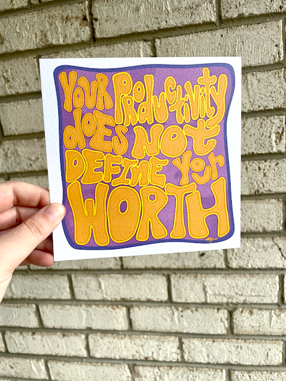 Your Productivity Does Not Define Your Worth Print