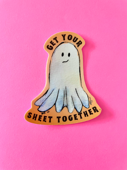 Get Your Sheet Together Sticker