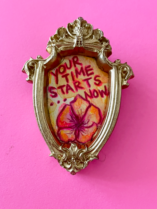 Your Time Starts Now Original Painting Magnet (Gold Shield 1)