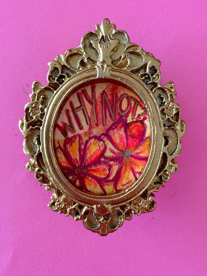 Why Not? Original Painting Magnet
