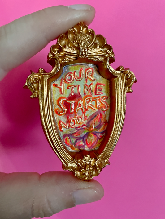 Your Time Starts Now Original Painting Magnet (Gold Shield 2)