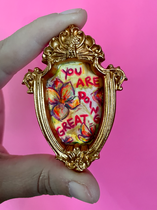 You Are Doing Great Original Painting Magnet