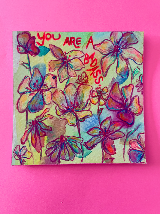You Are A Badass Original Painting