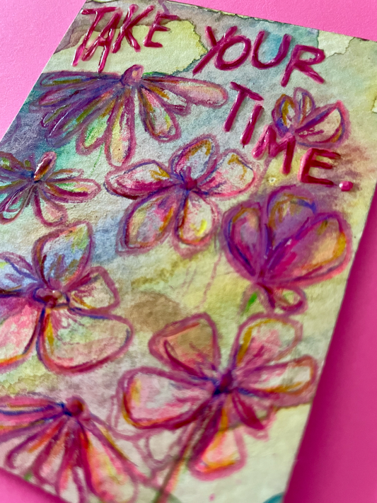 Take Your Time Original Painting