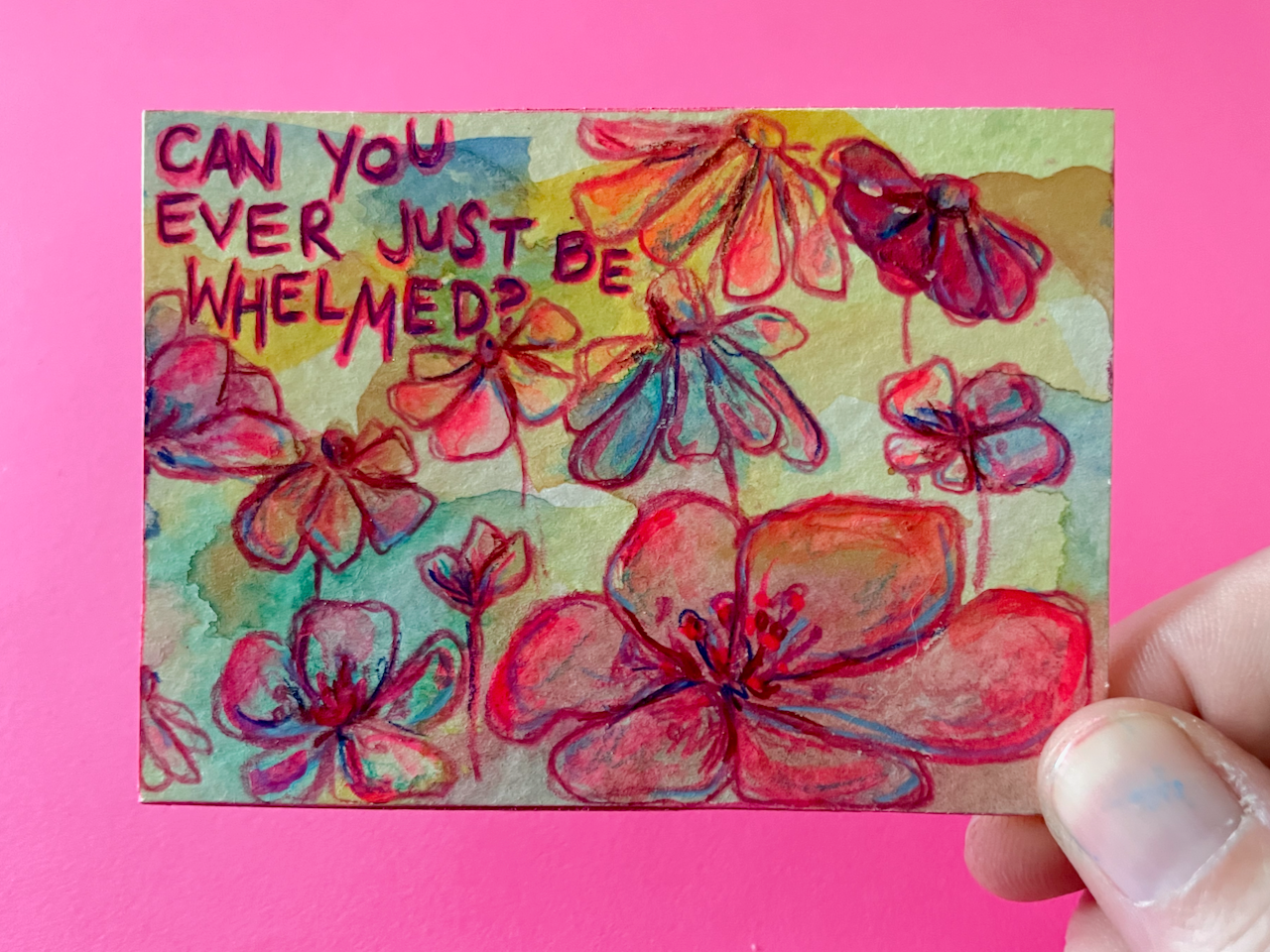 Can You Ever Just Be Whelmed? Original Painting