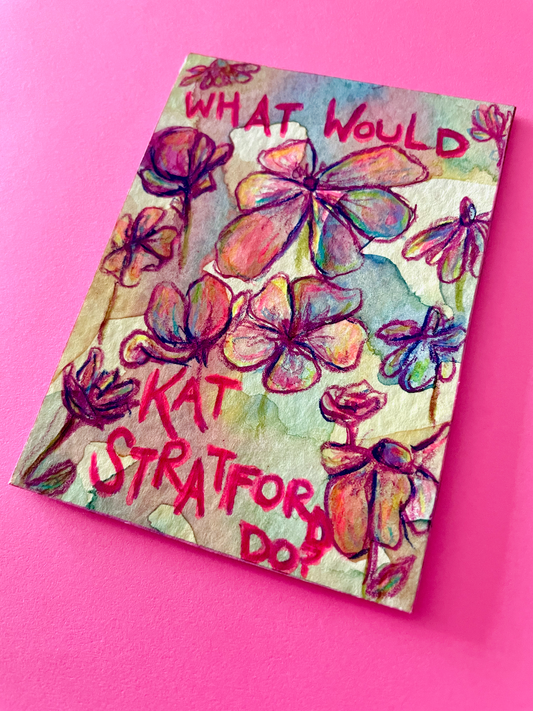 What Would Kat Stratford Do? Original Painting