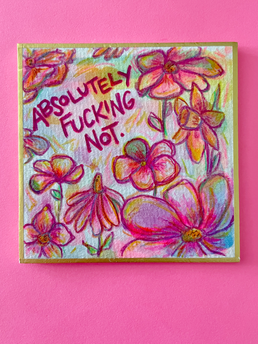 Absolutely Fucking Not Original Painting