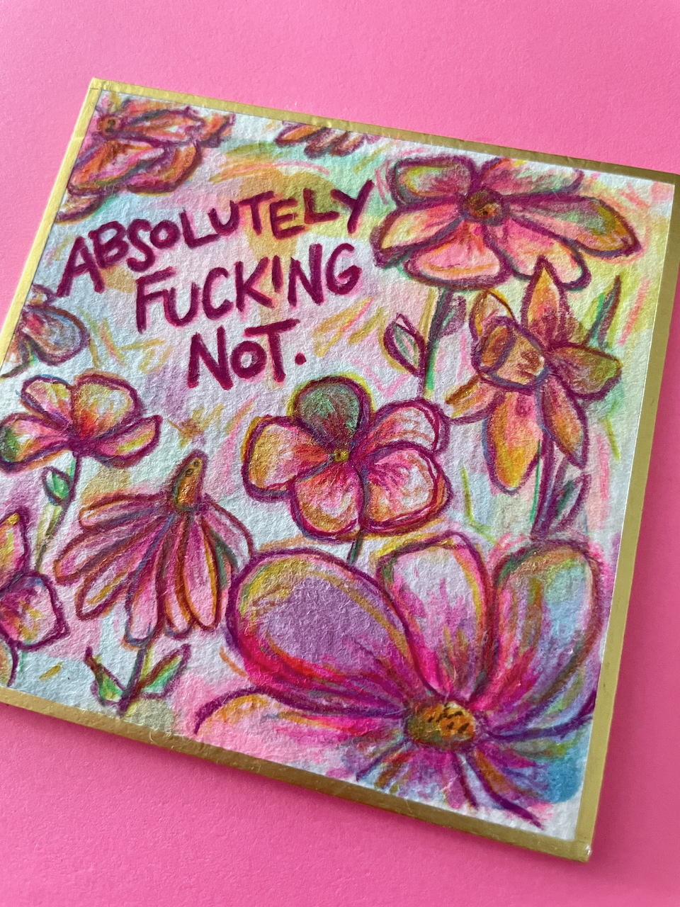 Absolutely Fucking Not Original Painting