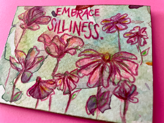 Embrace Silliness Original Painting