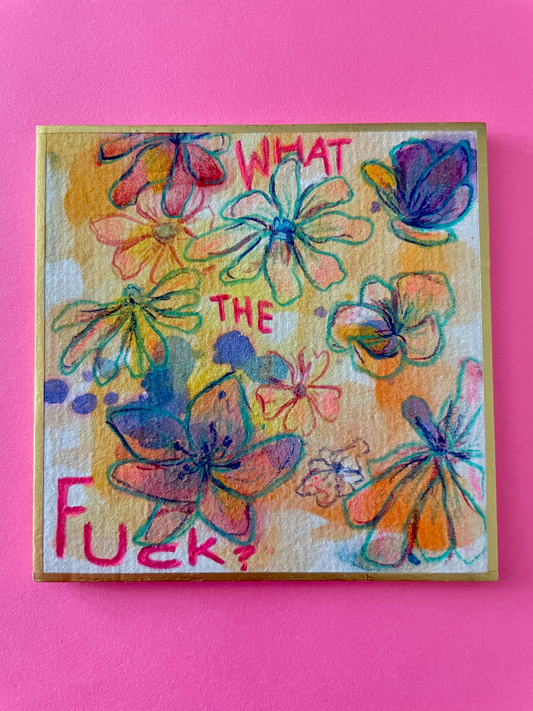 What the Fuck? Original Painting