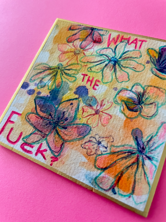 What the Fuck? Original Painting