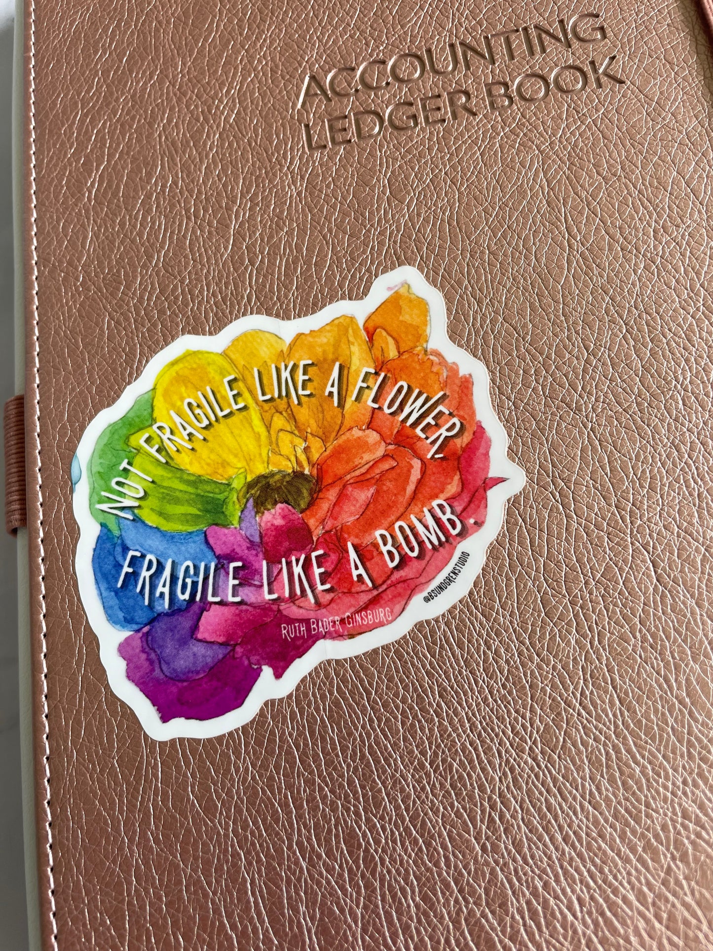 Not Fragile Like A Flower, Fragile Like A Bomb Rainbow Flower Sticker