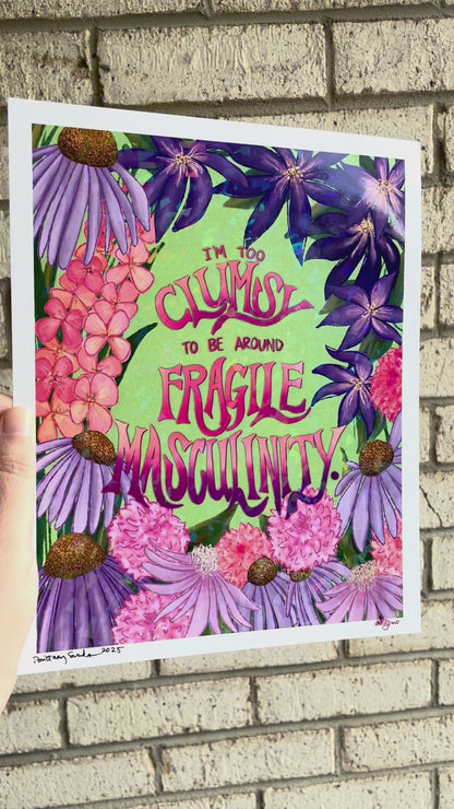 I'm Too Clumsy to Be Around Fragile Masculinity Holographic Print